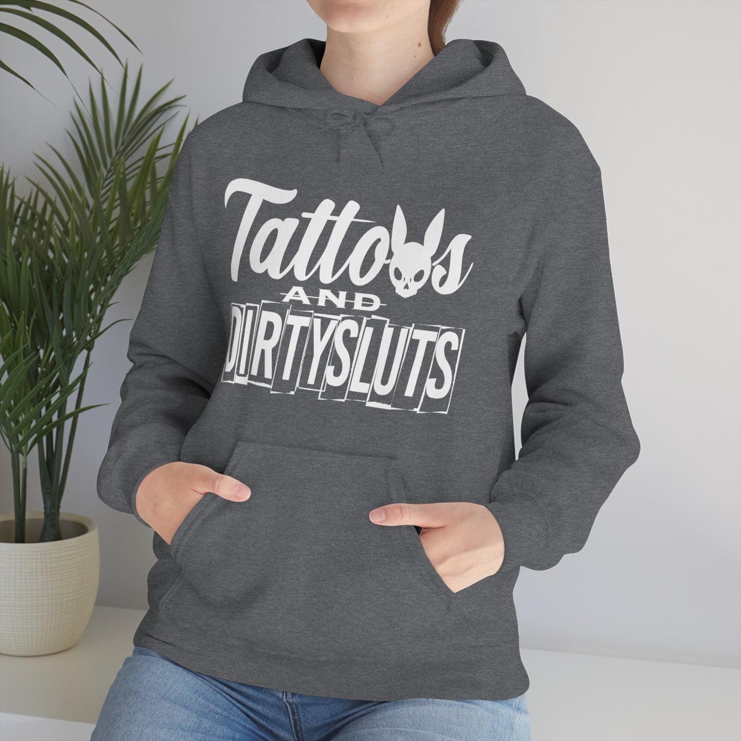 Dirty Sluts  Hooded Sweatshirt