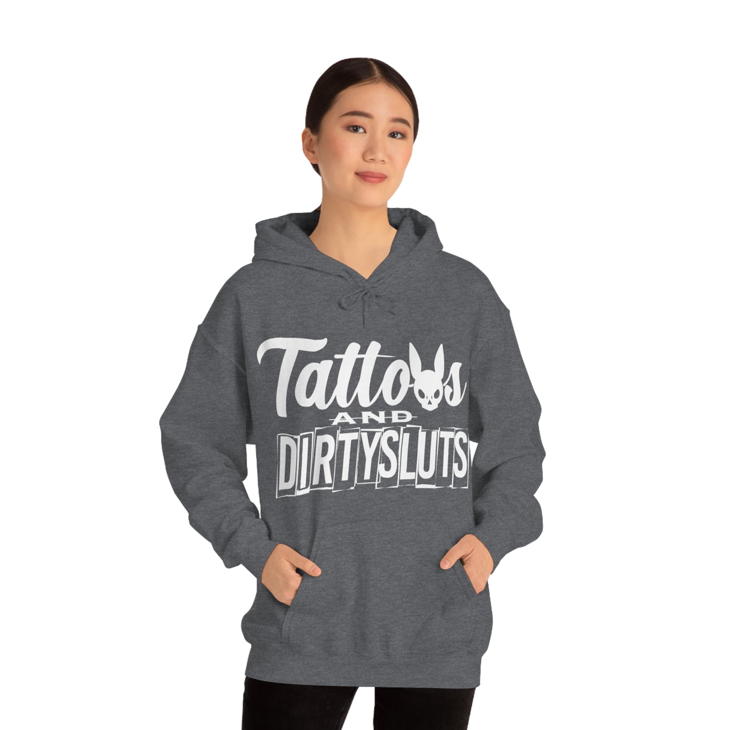 Dirty Sluts  Hooded Sweatshirt