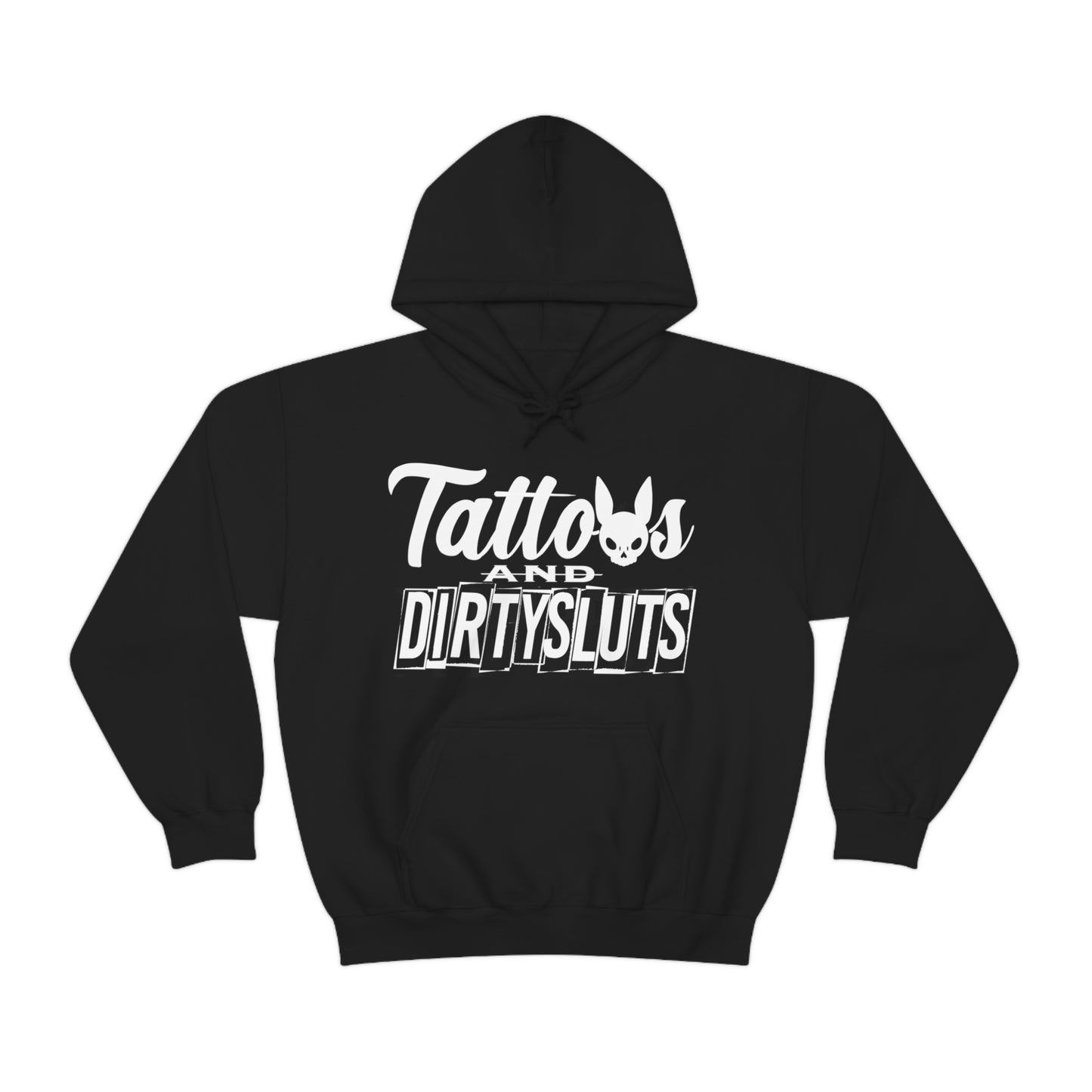 Dirty Sluts  Hooded Sweatshirt
