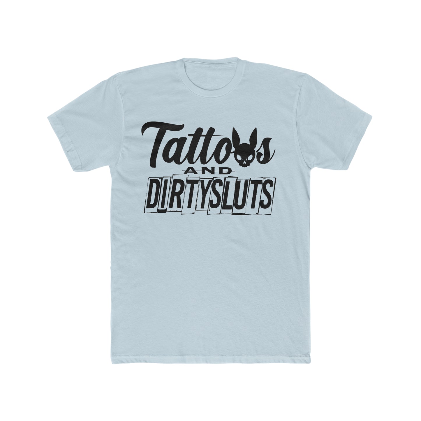 Dirty Sluts Crew Tee