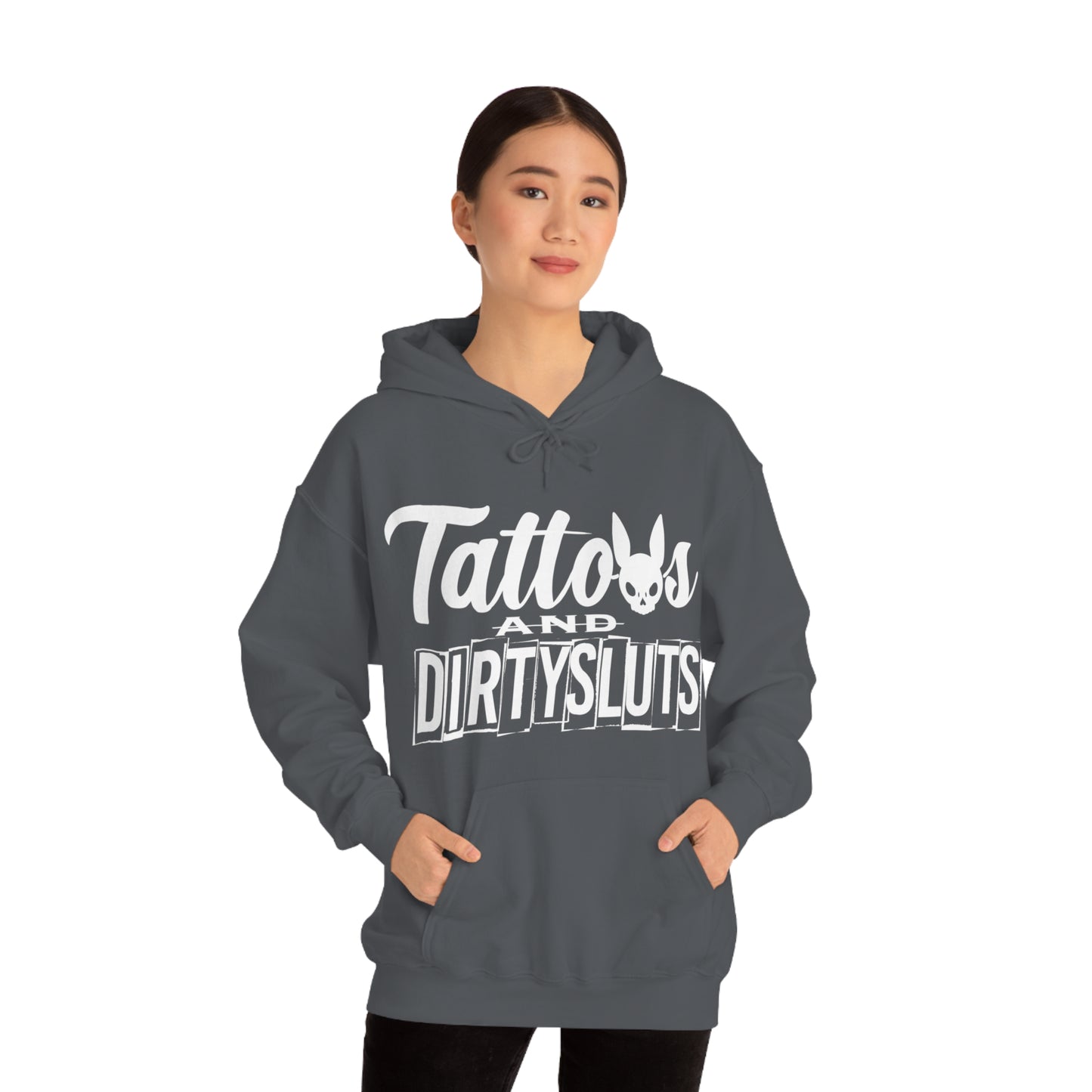 Dirty Sluts  Hooded Sweatshirt