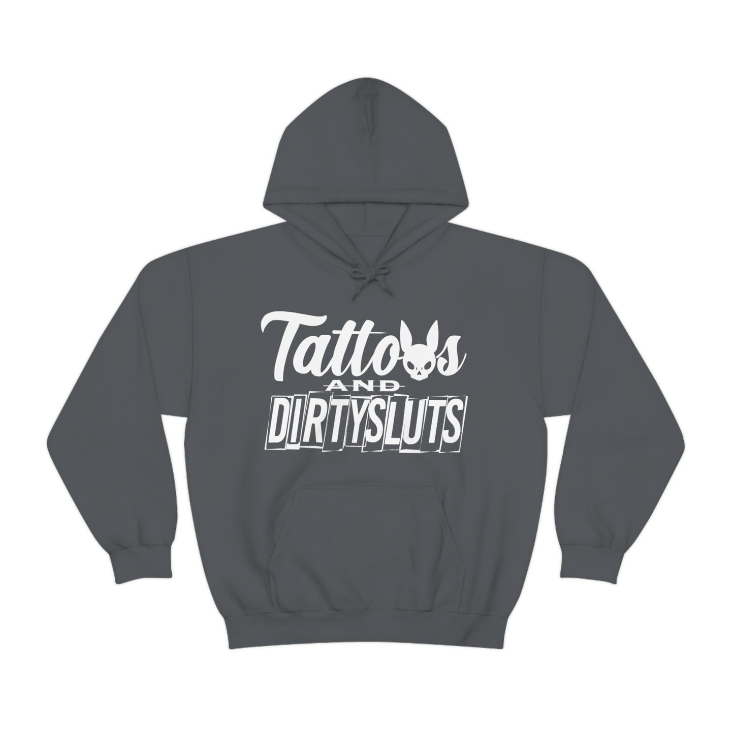 Dirty Sluts  Hooded Sweatshirt