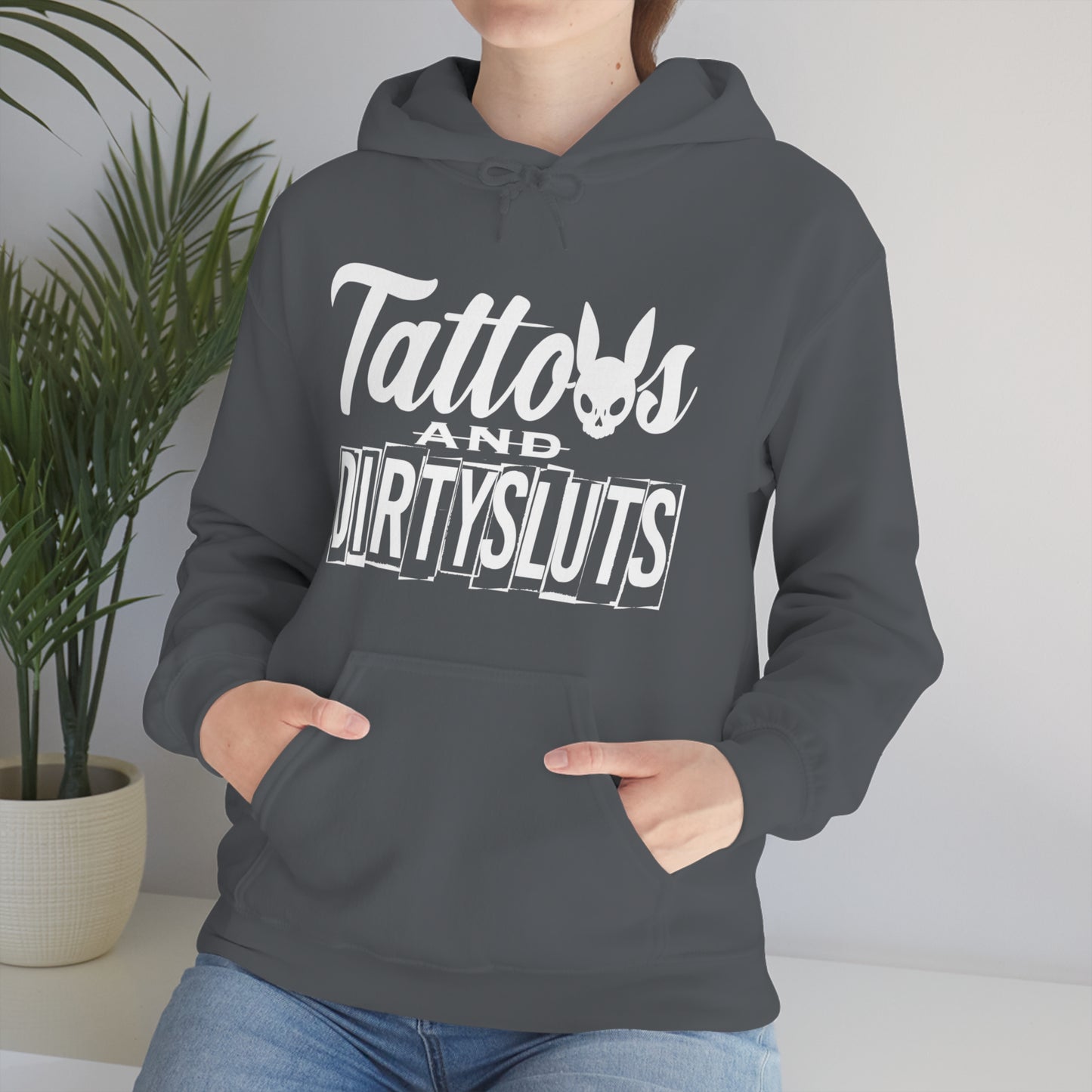 Dirty Sluts  Hooded Sweatshirt